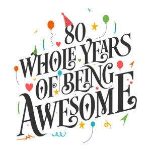 Thoughts on Turning 80 - Part 2